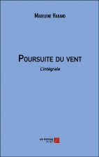 Poursuite du vent - L’intégrale