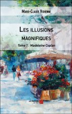 Les illusions magnifiques - Tome 1 : Madeleine Coplan