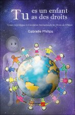 Tu es un enfant, tu as des droits - Contes inspirés par la Convention Internationale des Droits de l