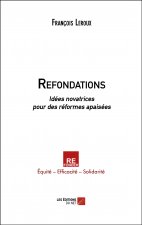 Refondations - Idées novatrices pour des réformes apaisées