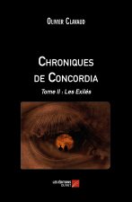 Chroniques de Concordia - Tome II : Les Exilés