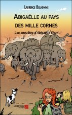 Abigaëlle au pays des mille cornes - Les enquêtes d’Abigaëlle Stern