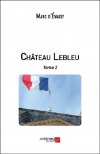 Château Lebleu - Tome 2