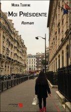 Moi présidente - Roman