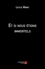 Et si nous étions immortels