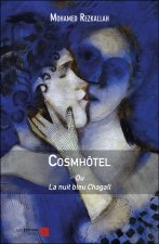 Cosmhôtel - ou La nuit bleu Chagall