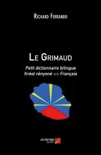 Le Grimaud - Petit dictionnaire bilingue Kréol rényoné <> Français