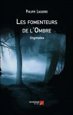 Les fomenteurs de l'Ombre - Stigmates