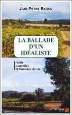 La ballade d'un idéaliste - (récits, nouvelles et tranches de vie)
