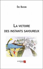 La victoire des instants savoureux