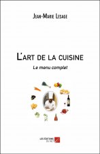 L'art de la cuisine - Le menu complet