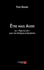 Être mais Avoir - ou « Paye ta Life » pour les bilingues prépubères