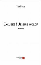 Excusez ! Je suis wolof - Roman
