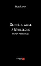 Dernière valse à Barcelone - Roman d'espionnage