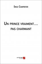 Un prince vraiment.... pas charmant