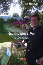 Regard sur l'Art - Portraits d’artistes