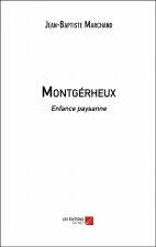 Montgérheux - Enfance paysanne