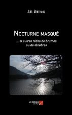 Nocturne masqué - ... et autres récits de brumes ou de ténèbres