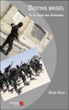 Destins brisés - Ou la chute des Shabaabs