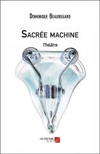 Sacrée machine - Théâtre