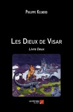 Les Dieux de Visar - Livre Deux