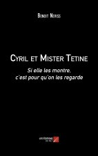 Cyril et Mister Tetine - Si elle les montre, c’est pour qu’on les regarde