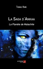 La Saga d'Ankaa - La Planète de Malachite