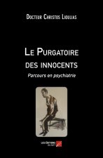 Le Purgatoire des innocents - Parcours en psychiatrie