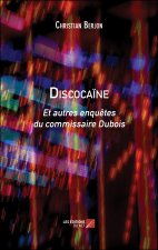 Discocaïne - Et autres enquêtes du commissaire Dubois