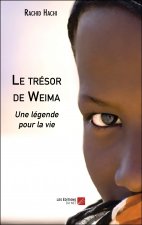 Le trésor de Weima - Une légende pour la vie