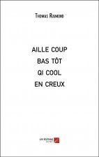 aille coup bas tôt qi cool en creux