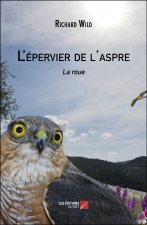 L'épervier de l'aspre  - La roue