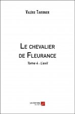 Le chevalier de Fleurance - Tome 4 : L'exil