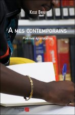 A mes contemporains - Poèmes épistolaires
