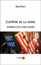 L'apôtre de la haine - Autopsie d’un crime raciste