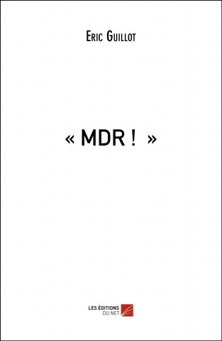 « MDR ! »