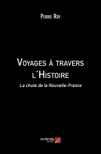 Voyages à travers l'Histoire - La chute de la Nouvelle-France