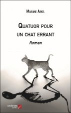 Quatuor pour un chat errant - Roman