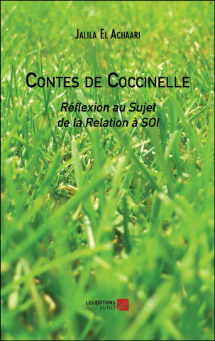 Contes de Coccinelle - Réflexion au Sujet de la Relation à SOI (El Achaari)(Brožovaná)