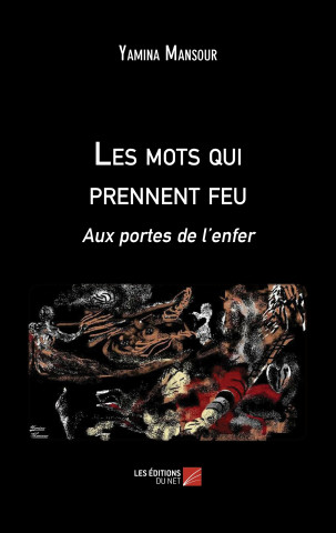 Les mots qui prennent feu - Aux portes de l’enfer