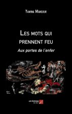 Les mots qui prennent feu - Aux portes de l’enfer