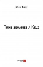 Trois semaines à Kelz