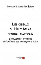 Les oiseaux du Haut Atlas central marocain - Découverte et inventaire de l’avifaune des montagnes d’
