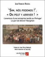 “Sim, nós podemos !”, « On peut y arriver ! » - L’aventure d’une entreprise textile au Portugal
