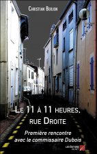 Le 11 à 11 heures, rue Droite - Première rencontre avec le commissaire Dubois