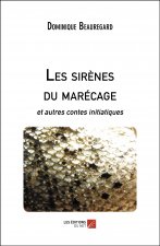 Les sirènes du marécage - et autres contes initiatiques