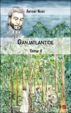 Ganjatlantide - Tome II