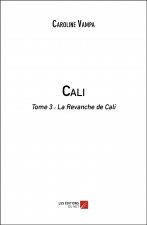 Cali - Tome 3 : La Revanche de Cali