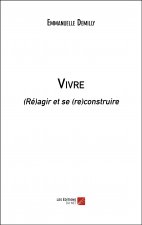 Vivre - (Ré)agir et se (re)construire