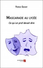 Mascarade au lycée - Ce qu’un prof devait dire